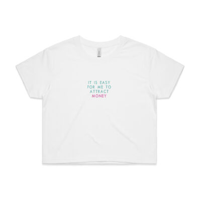 It Is Easy For Me To Attract Money Affirmation Crop Top Thumbnail