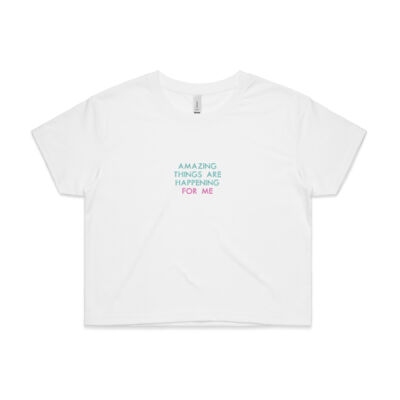Amazing Things Are Happening For Me Affirmation Crop Top Thumbnail