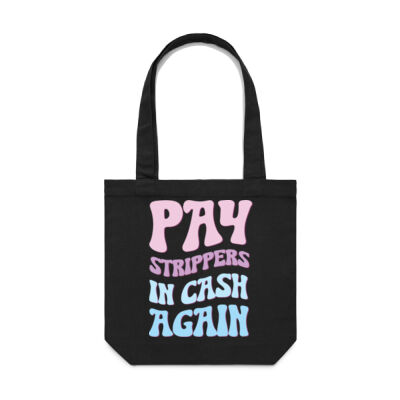 Pay Strippers In Cash Again Tote Bag Thumbnail